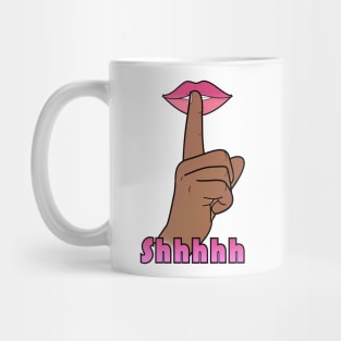 Shhh its a secret (don't talk to me) Mug